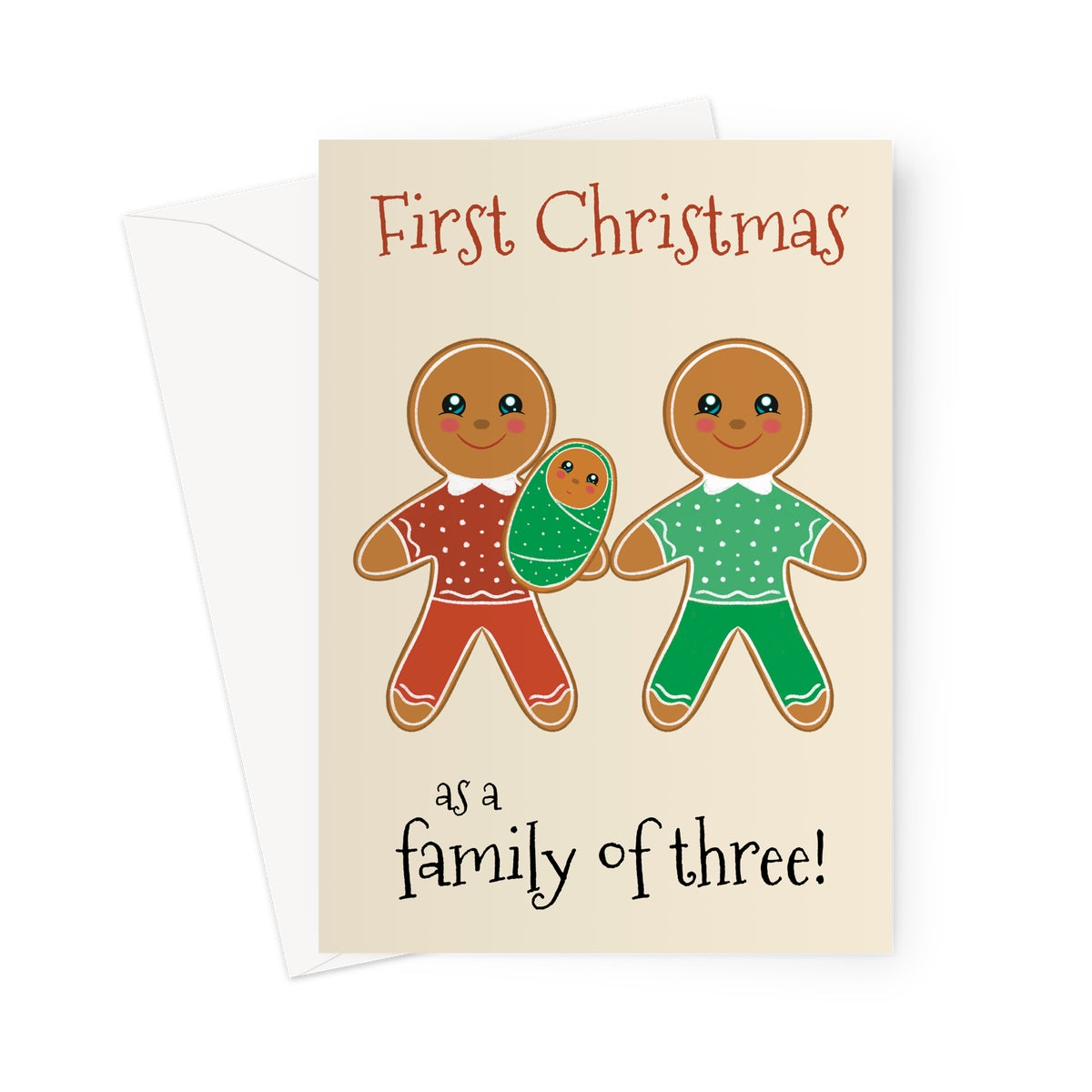 LGBTQ+ Christmas card with two gingerbread parents and a gingerbread baby, text reads “First Christmas as a family of three.” Inclusive festive card for same sex families.