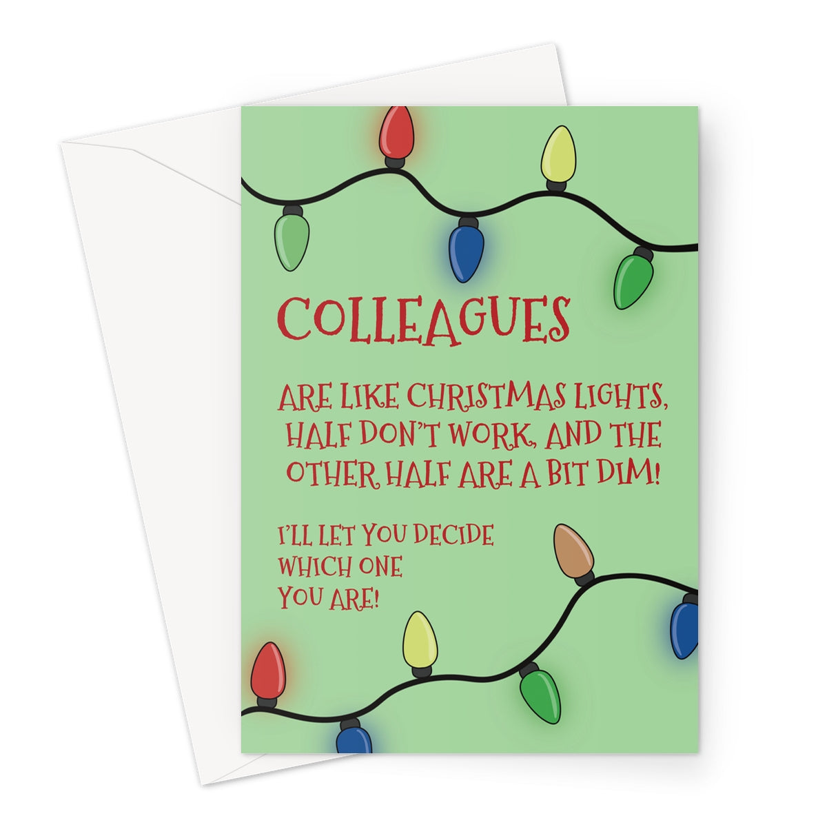 Funny Christmas card for colleagues with colourful Christmas lights and the quote “Colleagues are like Christmas lights – half don’t work and the other half are a bit dim.”