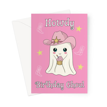Pink Howdy Birthday Ghoul card with cute cowboy ghost holding a cupcake, wearing a sheriff hat with stars and cowboy boots