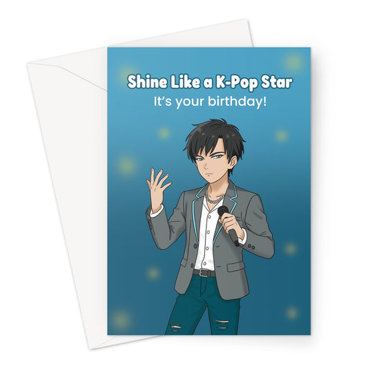 Male K-pop birthday card with anime-style boy and text Shine Like a K-Pop Star It’s Your Birthday
