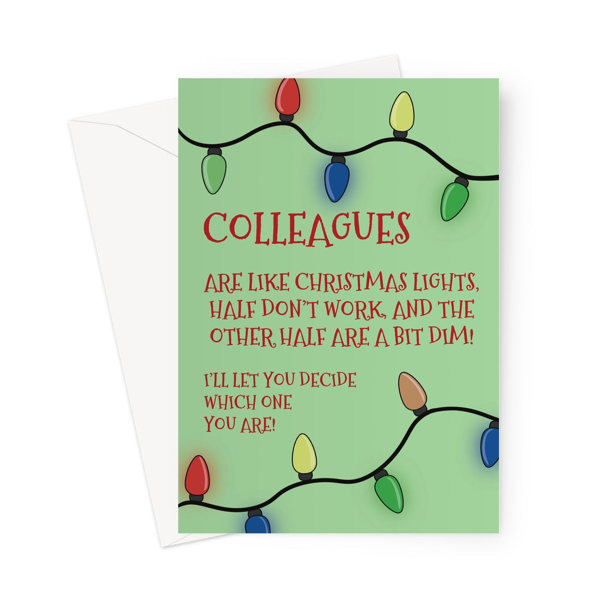 Funny Christmas card for colleagues with colourful Christmas lights and the quote “Colleagues are like Christmas lights – half don’t work and the other half are a bit dim.”