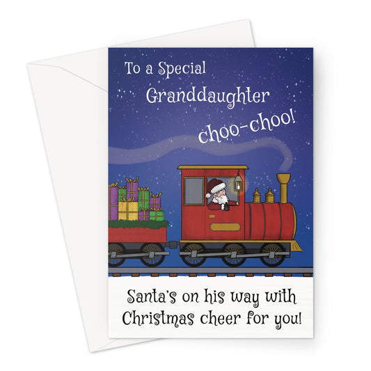 Christmas card for granddaughter with Santa driving a red train packed with gifts. Text reads “To a Special Granddaughter Choo-Choo! Santa’s on his way with Christmas cheer for you.”