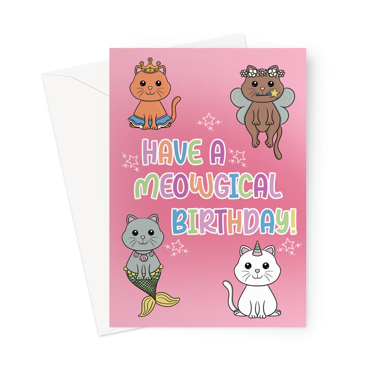 Meowgical Birthday card with four cute cats dressed as princess, fairy, mermaid and unicorn on a pink background. Rainbow text reads “Have a Meowgical Birthday!”