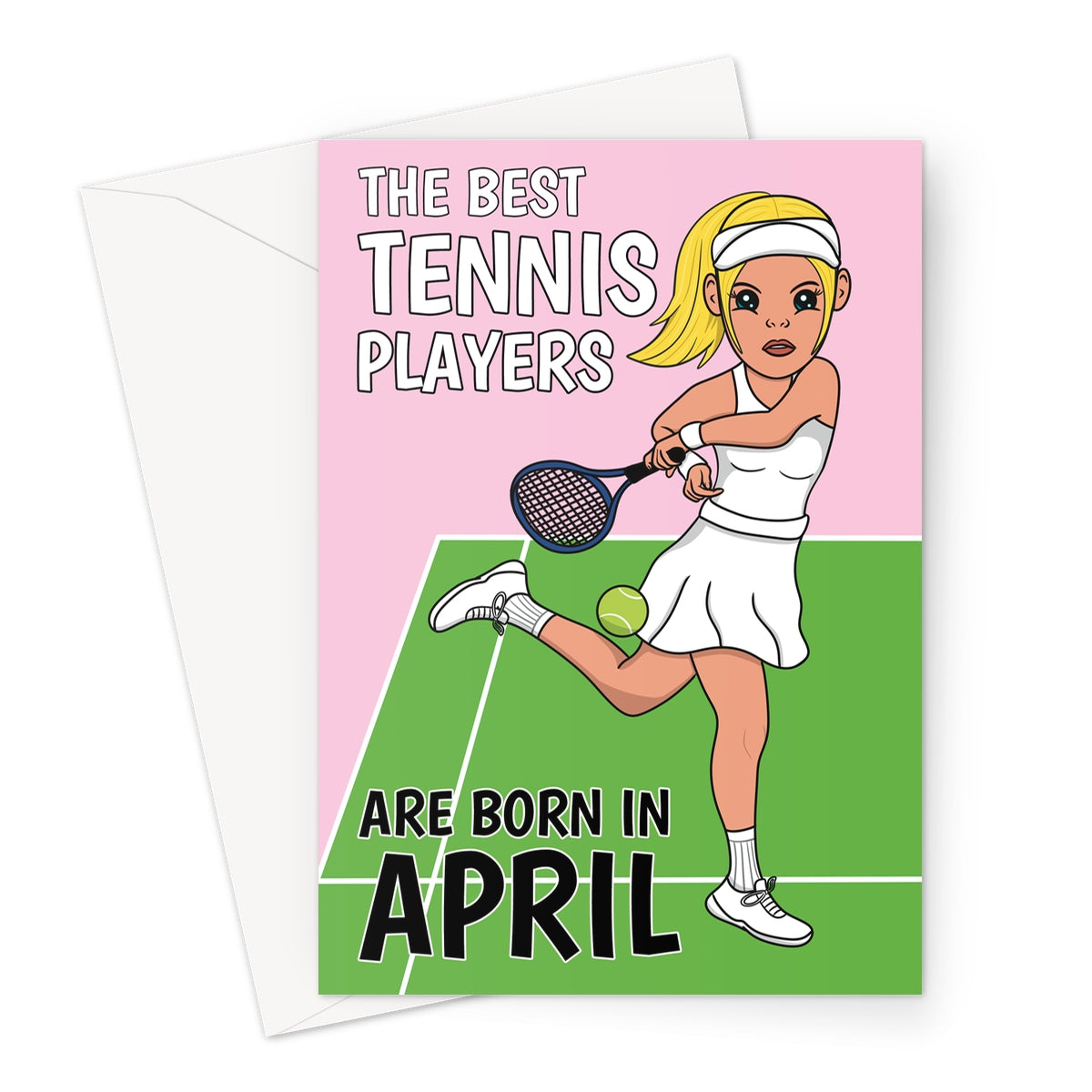 April birthday tennis card for her featuring a female tennis player on a court with the text best tennis players are born in April