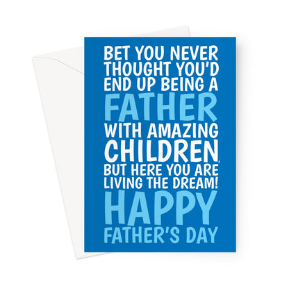 Funny Father’s Day card from children with living the dream message