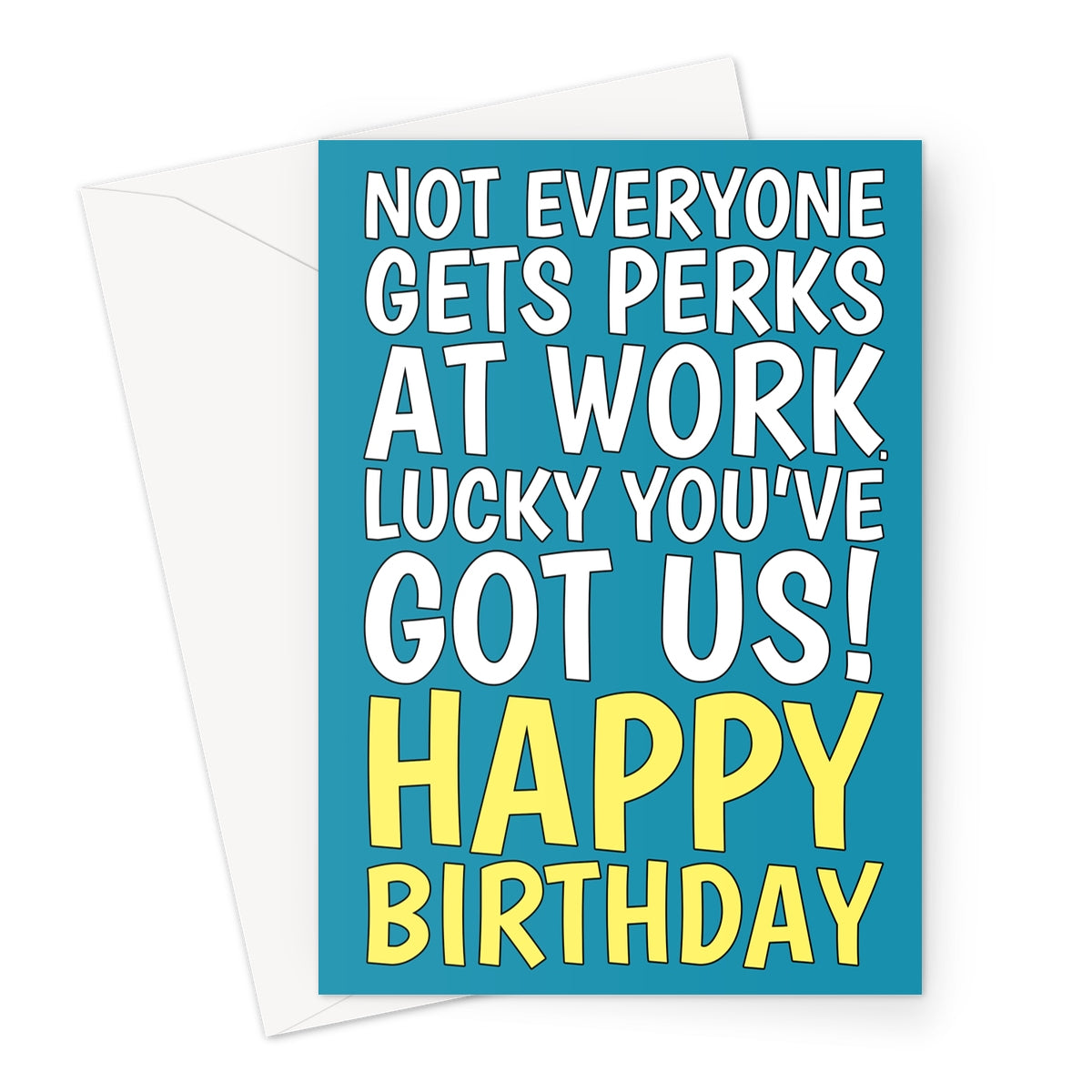 Funny team birthday card for coworker with lucky you’ve got us message in bold typography