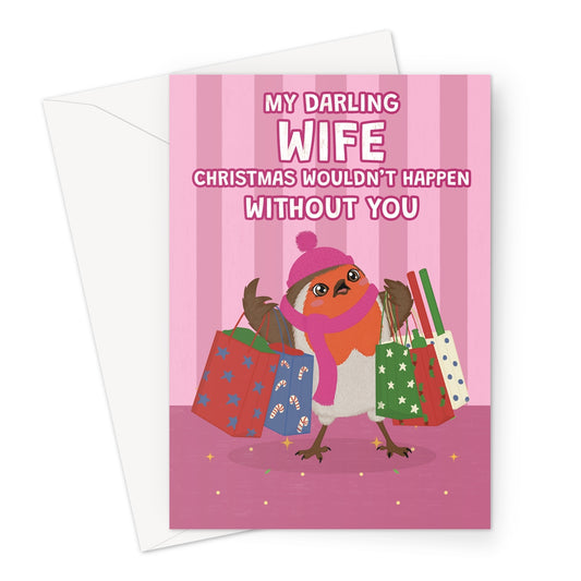 Christmas card for wife with festive robin carrying shopping bags and Christmas wouldn’t happen without you message