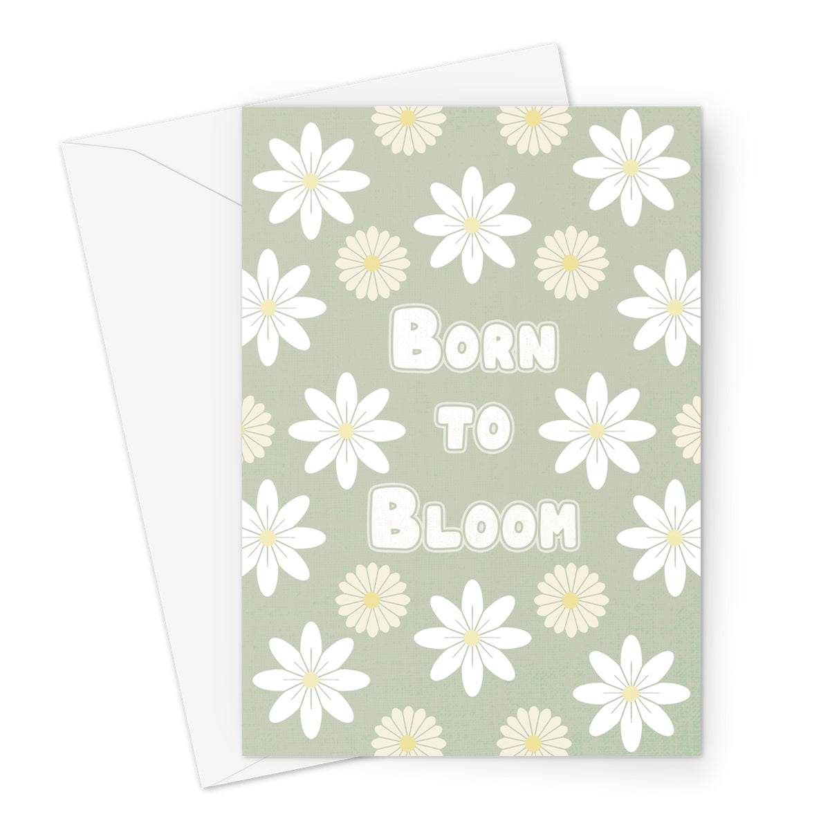 Born to Bloom positive affirmation card with white daisy flowers on soft green background