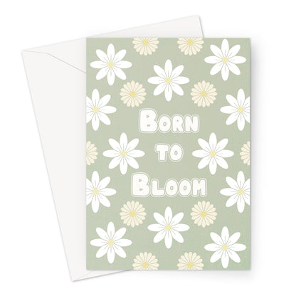 Born to Bloom positive affirmation card with white daisy flowers on soft green background