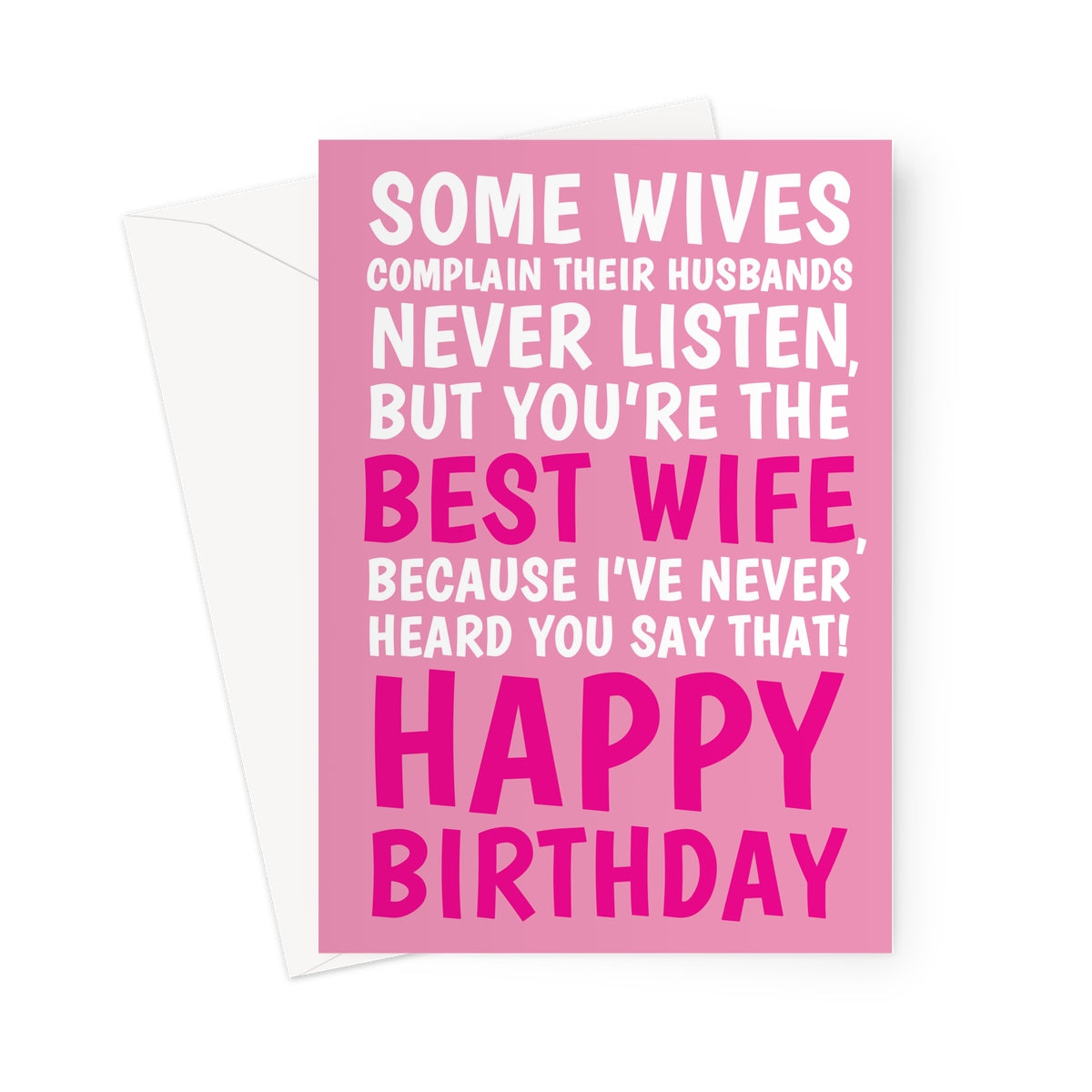 Pink birthday card with funny message for wife about husbands never listening.