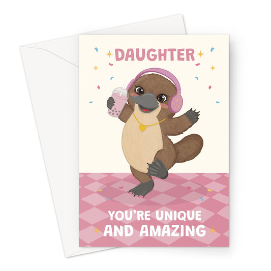 cute daughter birthday card with platypus wearing pink headphones holding bubble tea and you’re unique and amazing message