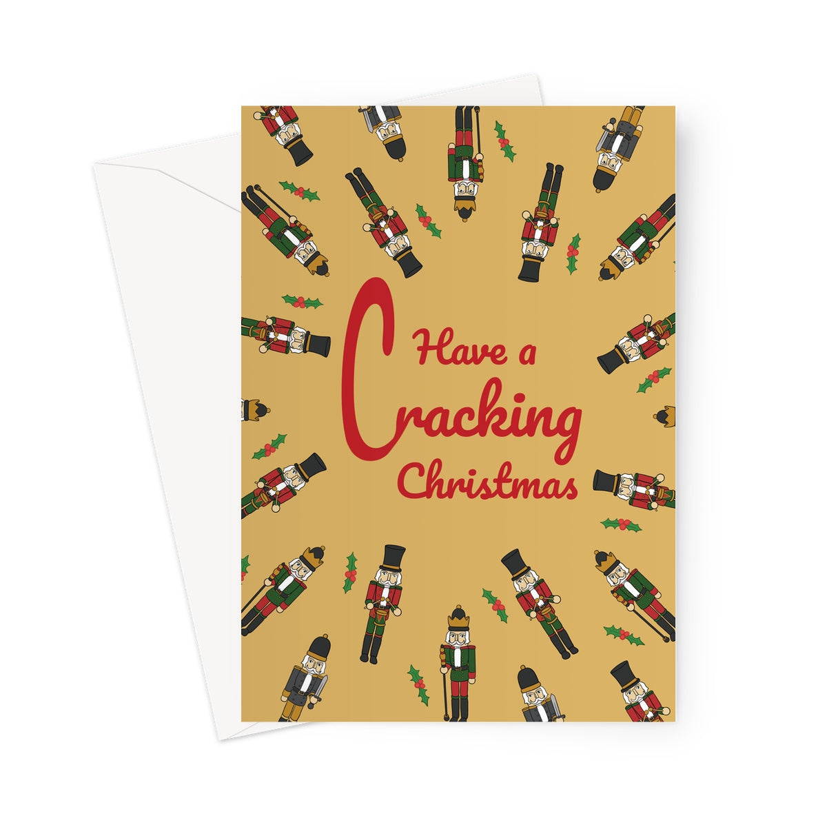 Nutcracker-themed Christmas card with the message “Have a Cracking Christmas” surrounded by festive Nutcracker soldiers and holly on a gold background.