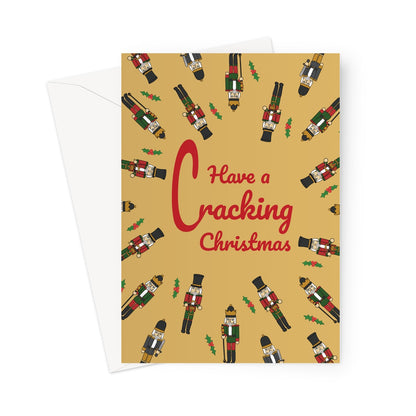 Nutcracker-themed Christmas card with the message “Have a Cracking Christmas” surrounded by festive Nutcracker soldiers and holly on a gold background.