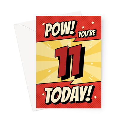 Comic book 11th birthday card with red and yellow “POW! You’re 11 Today!” superhero design