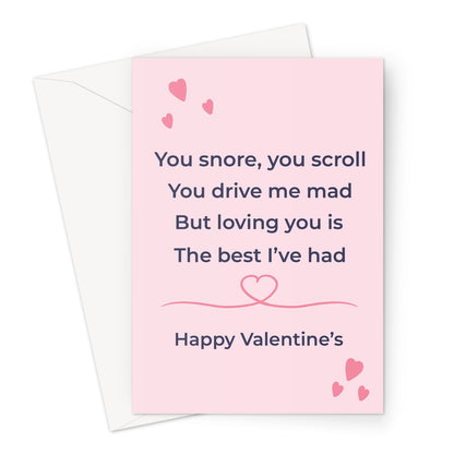 Funny Valentine’s card with pink background and hearts featuring the text you snore you scroll but loving you is the best I’ve had