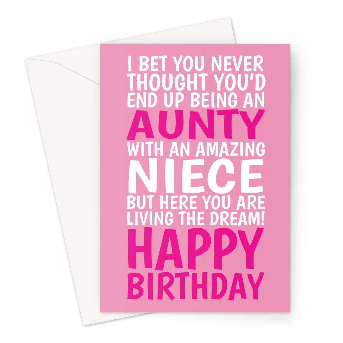 Pink funny aunty birthday card from niece with bold white and dark pink lettering and playful message.