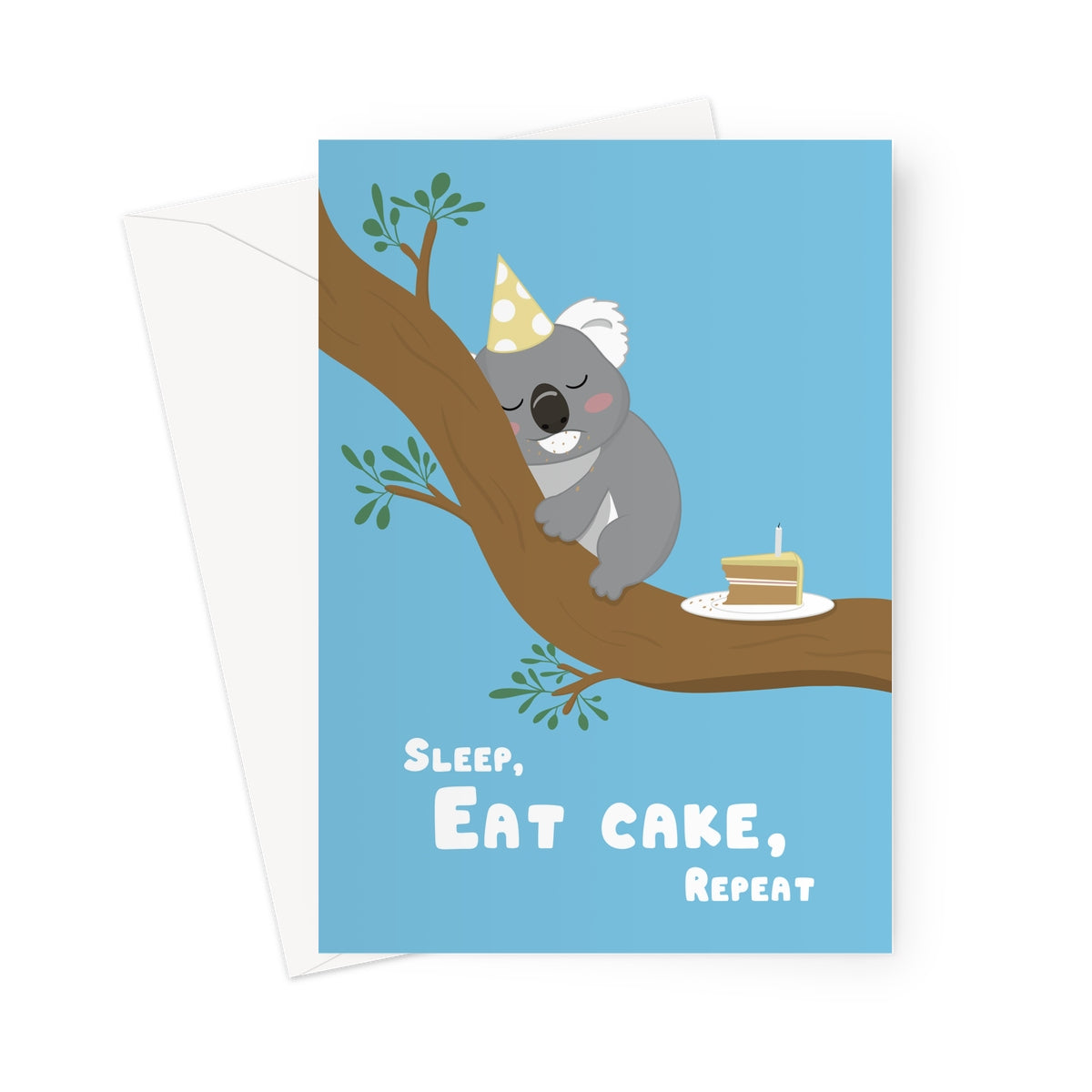 Sleep eat cake repeat birthday card with cute koala wearing a party hat and a slice of cake on a tree branch