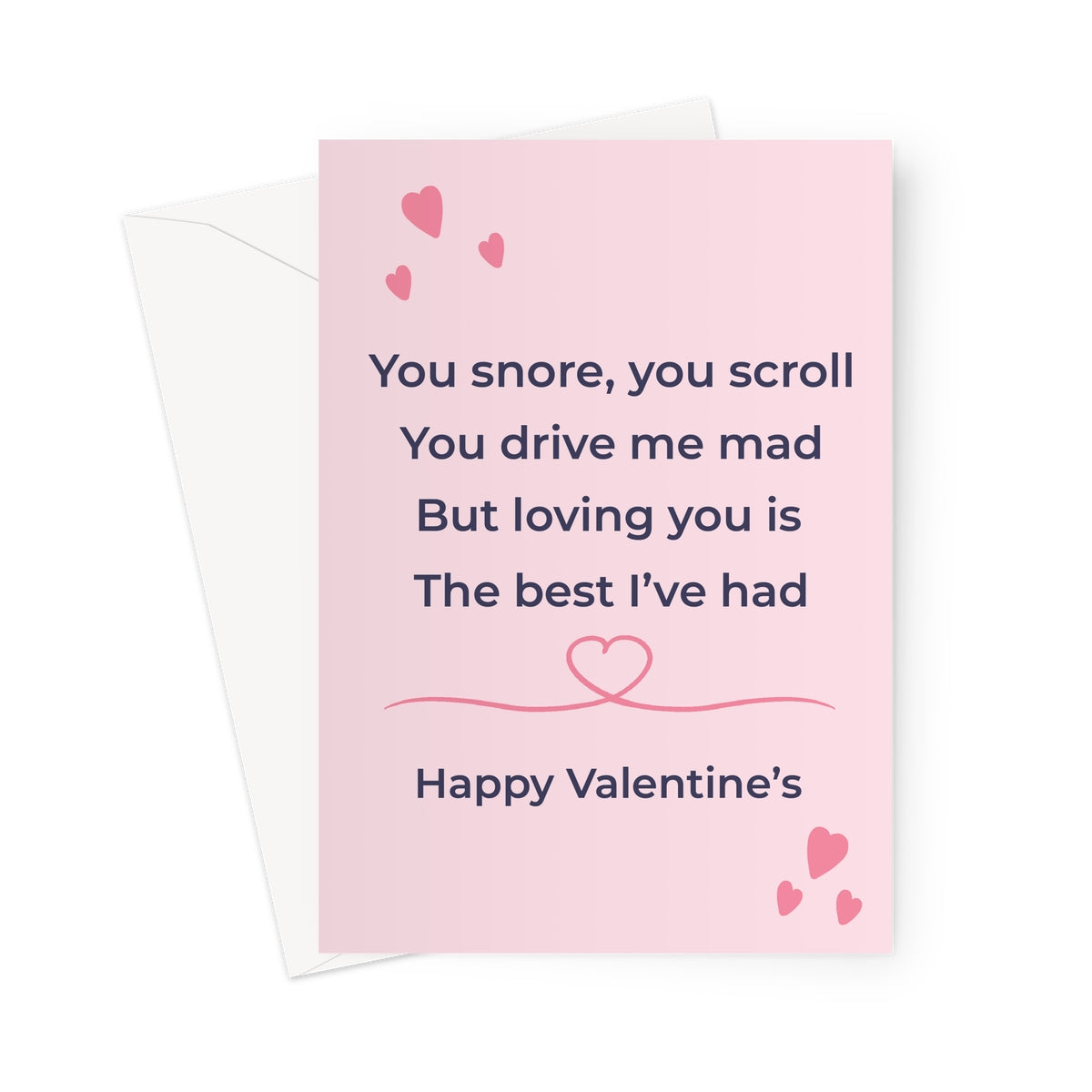 Funny Valentine’s card with pink background and hearts featuring the text you snore you scroll but loving you is the best I’ve had
