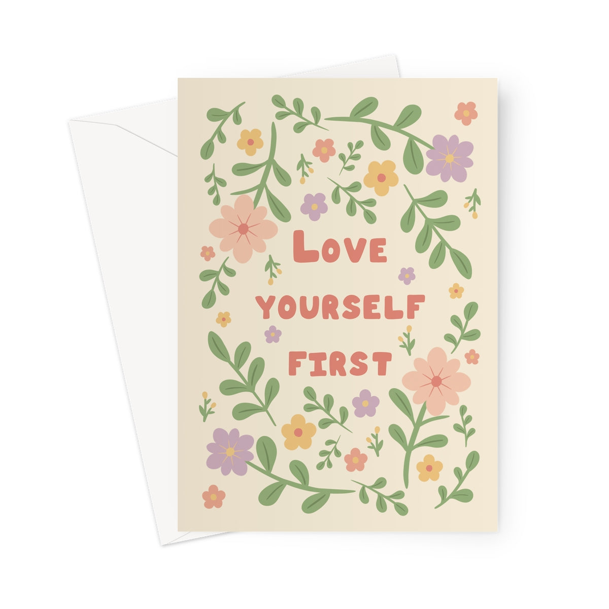 Love yourself first greeting card with pastel flowers and leaves on a cream background