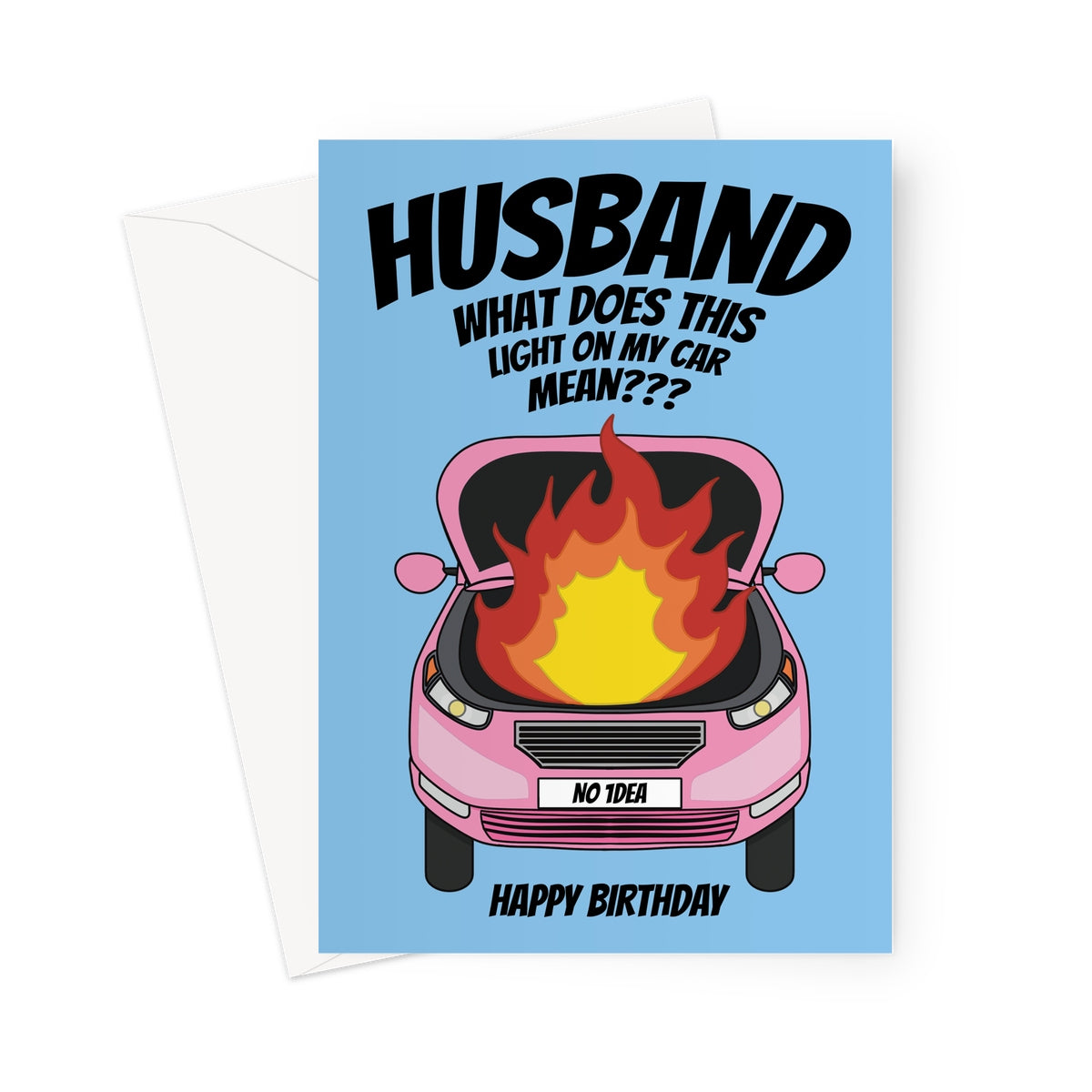 Funny husband birthday card with pink cartoon car on fire and text asking about a warning light