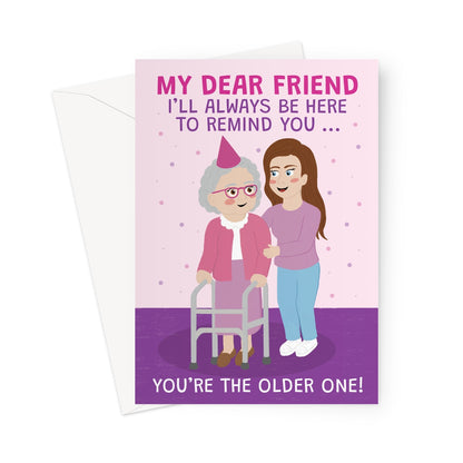 funny birthday card for friend with older woman walking frame and you’re the older one age joke
