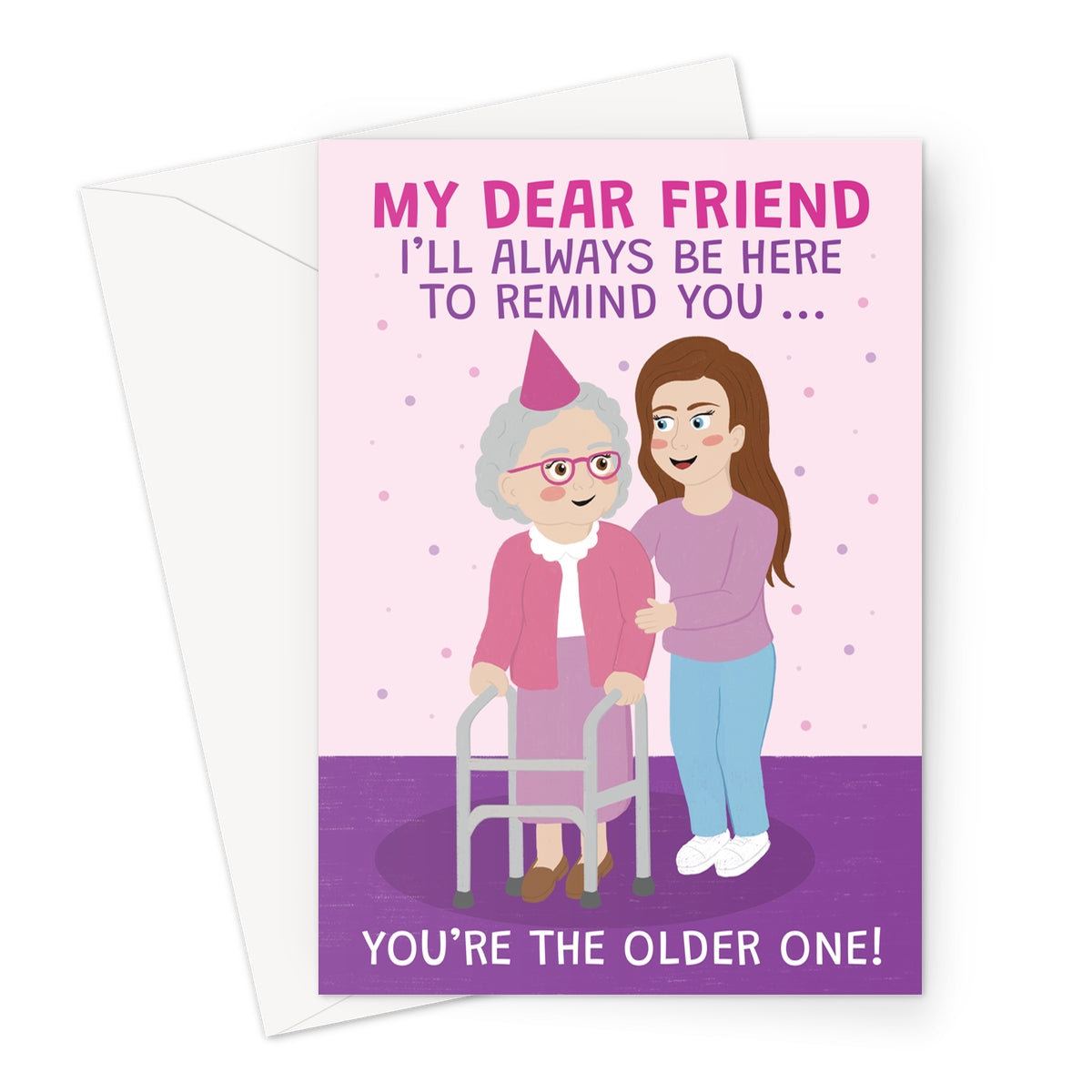 funny birthday card for friend with older woman walking frame and you’re the older one age joke