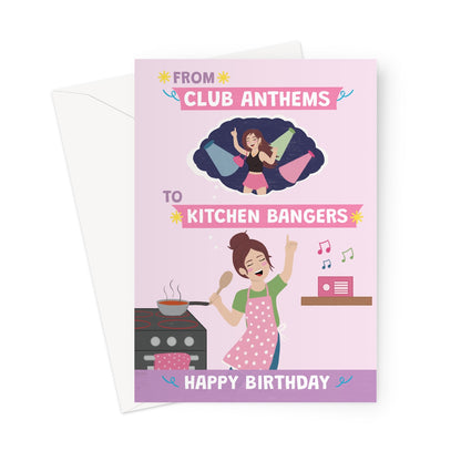 funny birthday card for her with woman dancing in kitchen and club anthems to kitchen bangers joke