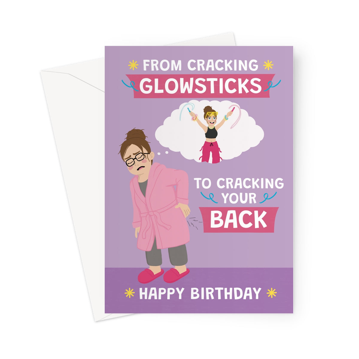 funny birthday card for her with woman cracking her back and glowsticks birthday joke