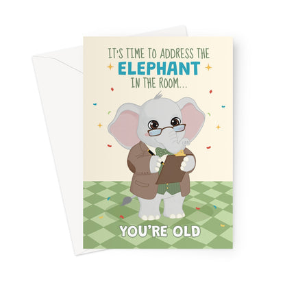 funny elephant birthday card with clipboard and elephant in the room you’re old age joke message