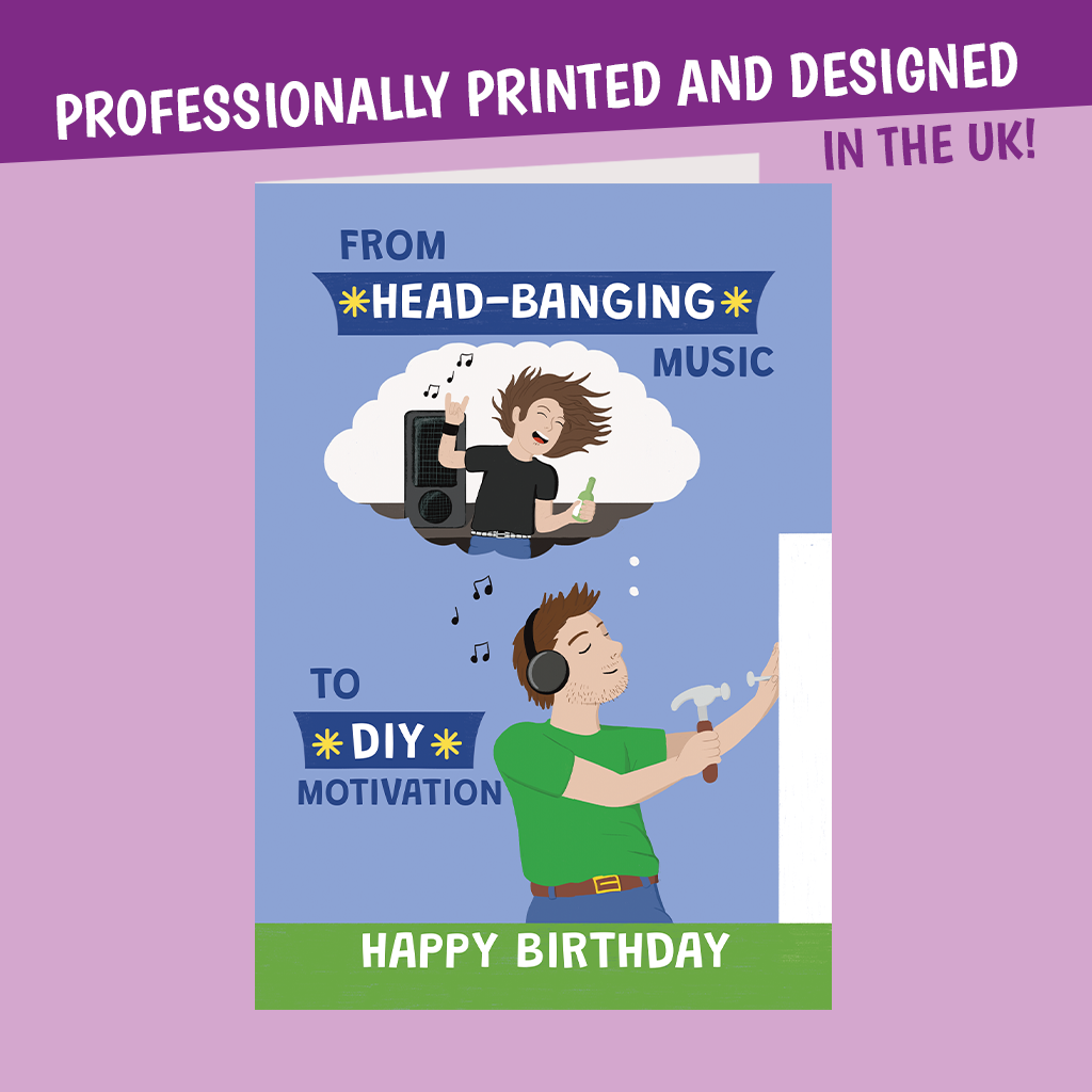 Funny men's birthday card with head-banging music and DIY joke, designed and printed in the UK
