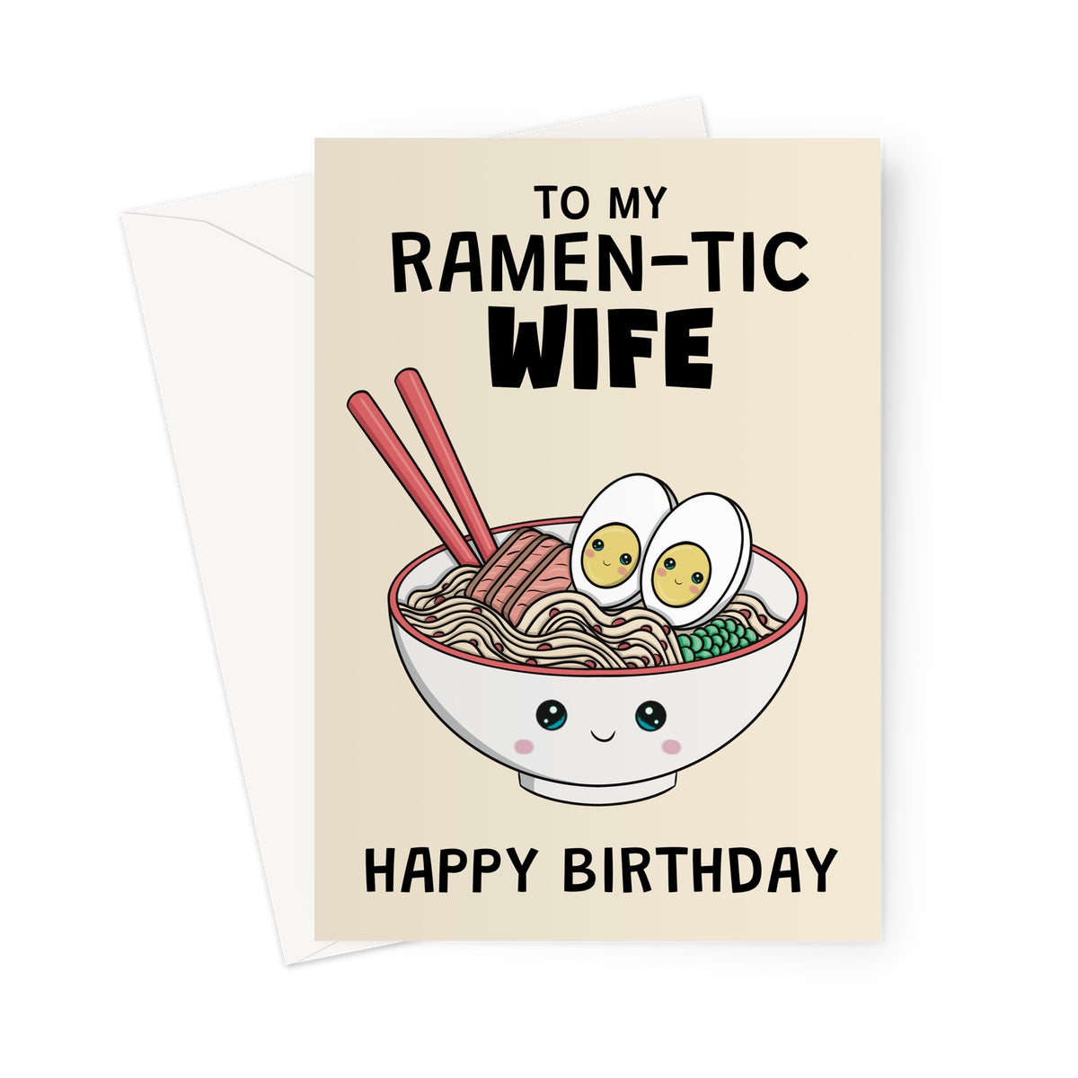 funny wife birthday card with cute ramen bowl and ramen-tic wife birthday pun