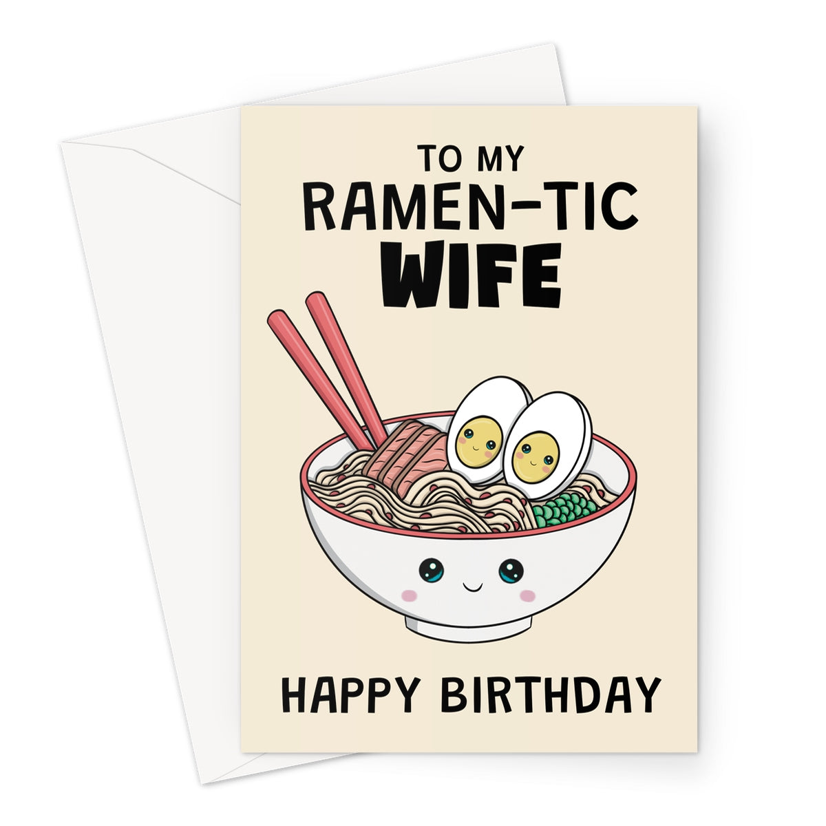 funny wife birthday card with cute ramen bowl and ramen-tic wife birthday pun
