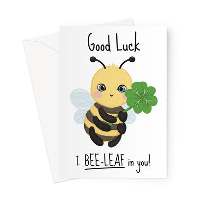 cute good luck bee card holding four leaf clover with I bee-leaf in you message