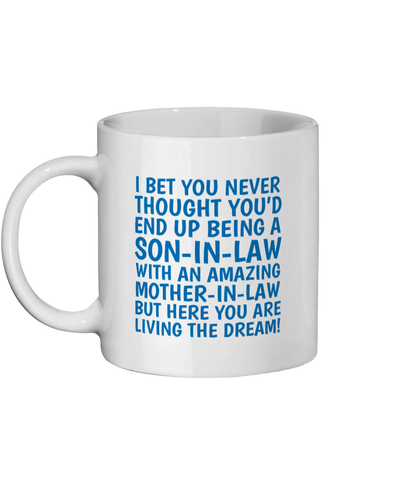 Funny son-in-law mug with blue text – humorous gift from mother-in-law, double-sided white ceramic coffee cup - Left Side